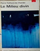 LE MILIEU DIVIN: ESSAI DE VIE INTÉRIEURE 