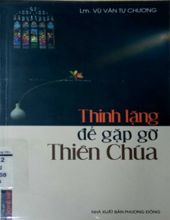 THINH LẶNG ĐỂ GẶP GỠ THIÊN CHÚA