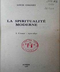 HISTOIRE DE LA SPIRITUALITÉ CHRÉTIENNE: LA SPIRITUALITÉ MODERNE