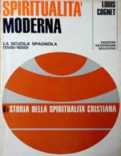 STORIA DELLA SPIRITUALITA' CRISTIANA: SPIRITUALITA' MODERNA