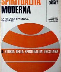 STORIA DELLA SPIRITUALITA' CRISTIANA: SPIRITUALITA' MODERNA