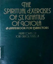 THE SPIRITUAL EXRCISE OF ST. IGNATIUS OF LOYOLA