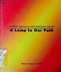 MOTHER IGNACIA DEL ESPÍRITU SANTO (1663-1748): A LAMP TO OUR PATH