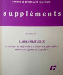 CAHIERS DE SPIRITUALITÉ IGNATIENNE SUPPLÉMENTS : L'AIDE SPIRITUELLE