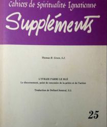 CAHIERS DE SPIRITUALITÉ IGNATIENNE SUPPLÉMENTS : L'IVRAIE PARMI LE BLÉ