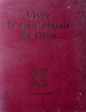 VIVRE LE BON PLAISIR DE DIEU