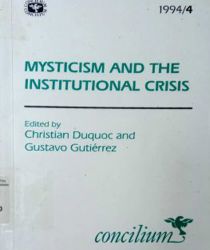 CONCILIUM: MYSTICISM AND THE INSTITUTIONAL CRISIS