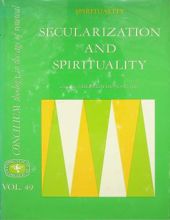  SECULARIZATION AND SPIRITUALITY (CONCILIUM, VOL. 49)