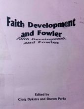 FAITH DEVELOPMENT AND FOWLER