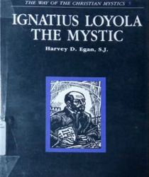 IGNATIUS LOYOLA THE MYSTIC