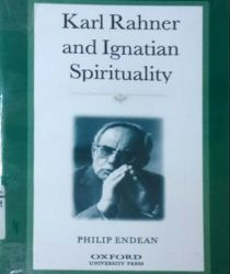 KARL RAHNER AND IGNATIAN SPIRITUALITY