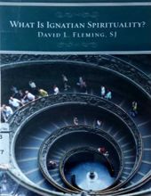 WHAT IS IGNATIAN SPIRITUALITY?