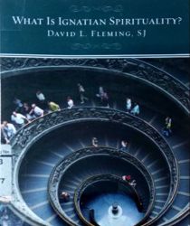 WHAT IS IGNATIAN SPIRITUALITY?