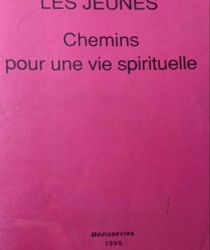 LES JEUNES: CHEMINS POUR UNE VIE SPIRITUELLE