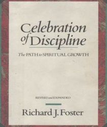 CELEBRATING THE DISCIPLINES: THE PATH TO SPIRITUAL GROWTH 