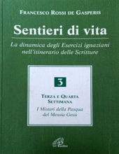 SENTIERI DI VITA: LA DINAMICA DEGLI ESERCISI IGNAZIANI NELL'ITINERARIO DELLE SCRITTURE