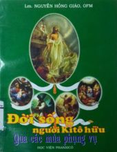 ĐỜI SỐNG NGƯỜI KITÔ HỮU QUA CÁC MÙA PHỤNG VỤ