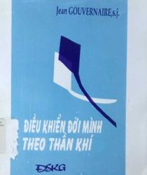 ĐIỀU KHIỂN ĐỜI MÌNH THEO THẦN KHÍ