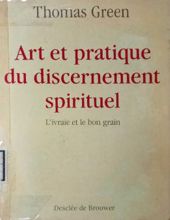 ART ET PRATIQUE DU DISCERNEMENT SPIRITUEL