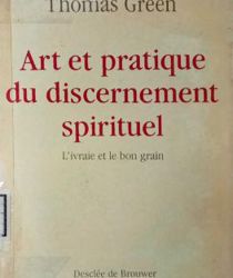 ART ET PRATIQUE DU DISCERNEMENT SPIRITUEL