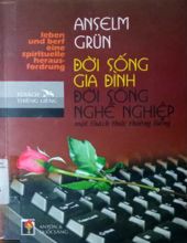 ĐỜI SỐNG GIA ĐÌNH ĐỜI SỐNG NGHỀ NGHIỆP - MỘT THÁCH THỨC THIÊNG LIÊNG