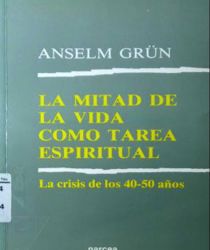 LA MITAD DE LA VIDA COMO TAREA ESPIRITUAL