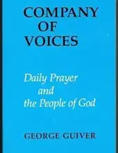 COMPANY OF VOICES: DAILY PRAYER AND THE PEOPLE OF GOD