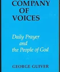 COMPANY OF VOICES: DAILY PRAYER AND THE PEOPLE OF GOD