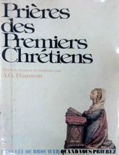 PRIÈRES DES PREMIERS CHRÉTIENS