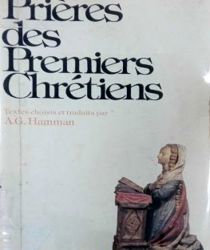 PRIÈRES DES PREMIERS CHRÉTIENS