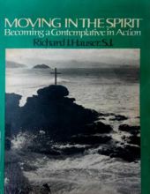 MOVING IN THE SPIRIT : BECOMING A CONTEMPLATIVE IN ACTION