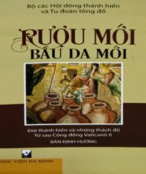 RƯỢU MỚI BẦU DA MỚI