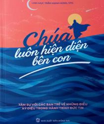 CHÚA LUÔN HIỆN DIỆN BÊN CON
