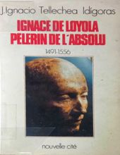 IGNACE DE LOYOLA PÈLERIN DE L'absolu