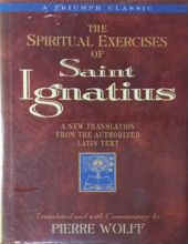 THE SPIRITUAL EXERCISES OF SAINT IGNATIUS