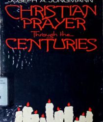 CHRISTIAN PRAYERTHROUGH THE CENTURIES