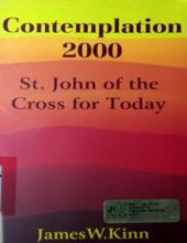 CONTEMPLATION 2000: ST. JOHN OF THE CROSS FOR TODAY