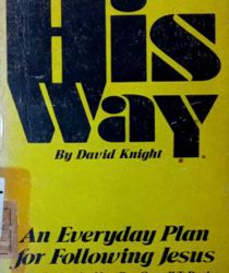 HIS WAY: AN EVERYDAY PLAN FOR FOLLOWING JESUS