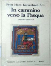 IN CAMMINO VERSO LA PASQUA: ESERCIZI SPIRITUALI