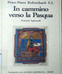 IN CAMMINO VERSO LA PASQUA: ESERCIZI SPIRITUALI