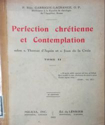 PERFECTION CHRÉTIENNE ET CONTEMPLATION SELON S. THOMAS D'aquin ET S. JEAN DE LA CROIX