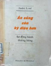 ÂN SỦNG CÒN KỲ DIỆU HƠN