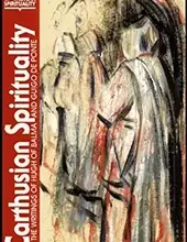 CARTHUSIAN SPIRITUALITY: THE WRITINGS OF HUGH OF BALMA AND GUIGO DE PONTE (CLASSICS OF WESTERN SPIRITUALITY)