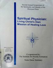 SPIRITUAL PHYSICIAN: LIVING CHRIST's OWN MISSION OF HEALING LOVE