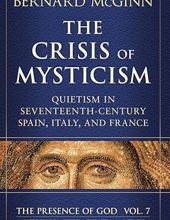  THE CRISIS OF MYSTICISM, VOL. VII (THE PRESENCE OF GOD) 