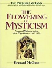 THE FLOWERING OF MYSTICISM, VOL. III (THE PRESENCE OF GOD)