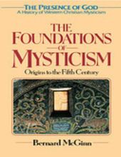 THE FOUNDATIONS OF MYSTICISM, VOL. I (THE PRESENCE OF GOD)