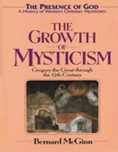 THE GROWTH OF MYSTICISM, VOL. II (THE PRESENCE OF GOD)