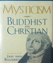 MYSTICISM BUDDHIST AND CHRISTIAN