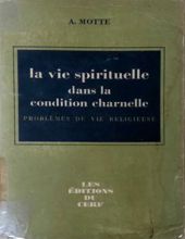 LA VIE SPIRITUELLE DANS LA CONDITION CHARNELLE